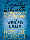 The Veiled Lady (eBook): An Agatha Christie Short Story